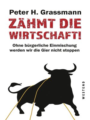 cover image of Zähmt die Wirtschaft!